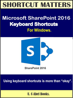 cover image of Microsoft SharePoint 2016 Keyboard Shortcuts For Windows